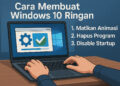 Cara Membuat Windows 10 Ringan