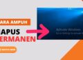 Cara Menghilangkan Activate Windows 10 Permanen