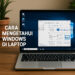 Cara Mengetahui Windows Di Laptop
