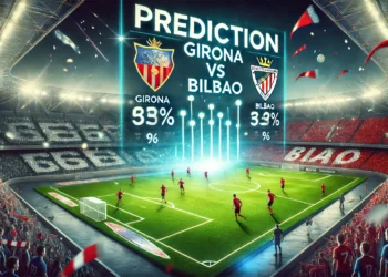 Prediksi Girona vs Bilbao