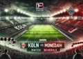 Jadwal Koln vs Monchengladbach