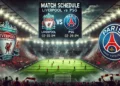 Jadwal Liverpool vs PSG