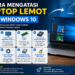 Cara Mengatasi Laptop Lemot Windows 10
