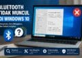 Bluetooth Tidak Muncul Windows