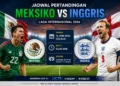 Jadwal Meksiko vs Inggris
