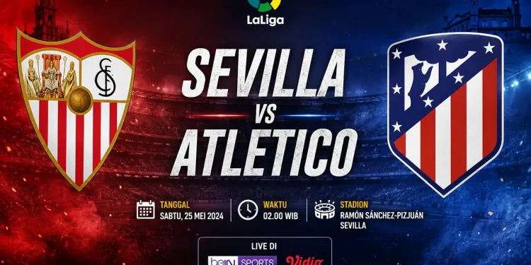 Jadwal Sevilla vs Atletico