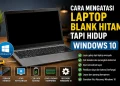 Cara Mengatasi Laptop Blank