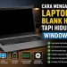 Cara Mengatasi Laptop Blank