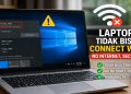Laptop Tidak Bisa Connect Wifi