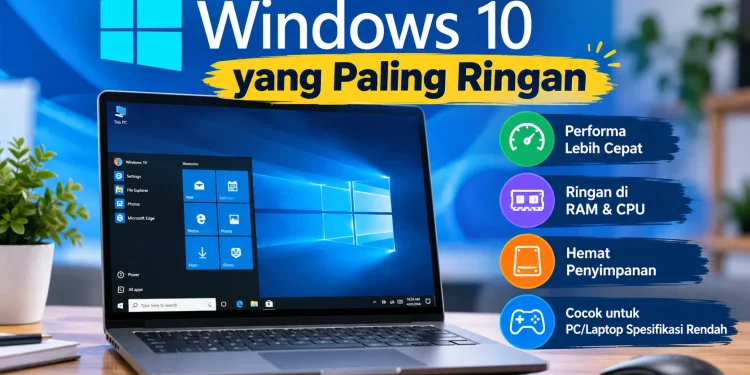Windows 10 Yang Paling Ringan