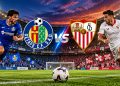 Jadwal Getafe vs Sevilla
